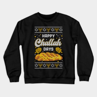 Happy Challah Days Hanukkah Chanukah Funny Jewish Bread Crewneck Sweatshirt